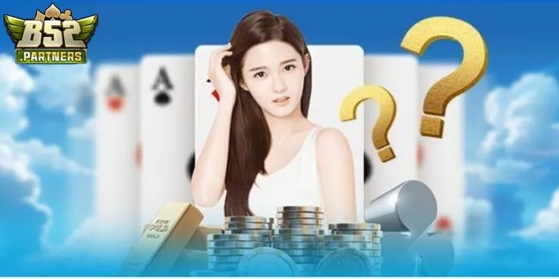 FAQ - Tổng hợp các câu hỏi thường gặp về B52club