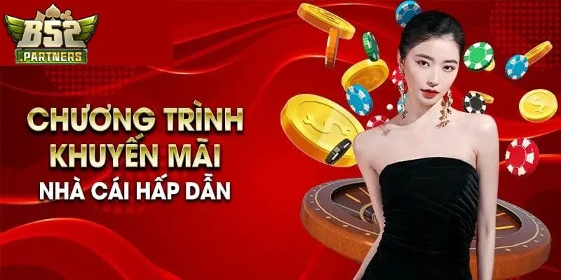 Khuyến Mãi B52Club 3 Cách tận dụng khuyến mãi B52Club để tăng cơ hội chiến thắng