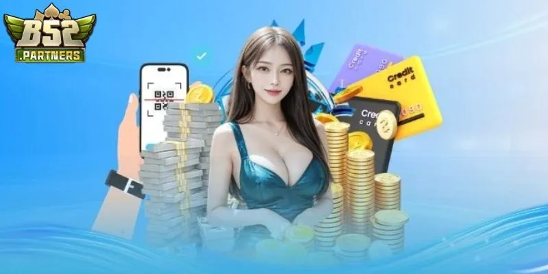 Nạp Tiền B52Club 1 Những lợi ích nổi bật của hệ thống nạp tiền B52Club